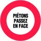 Panneau Piétons Passez en Face - Ø300mm