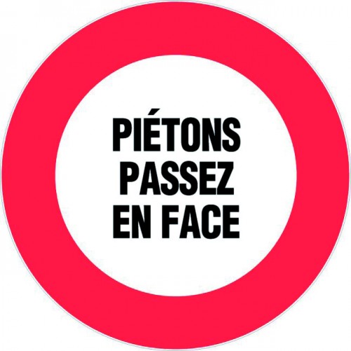 Panneau Piétons Passez en Face - Ø300mm