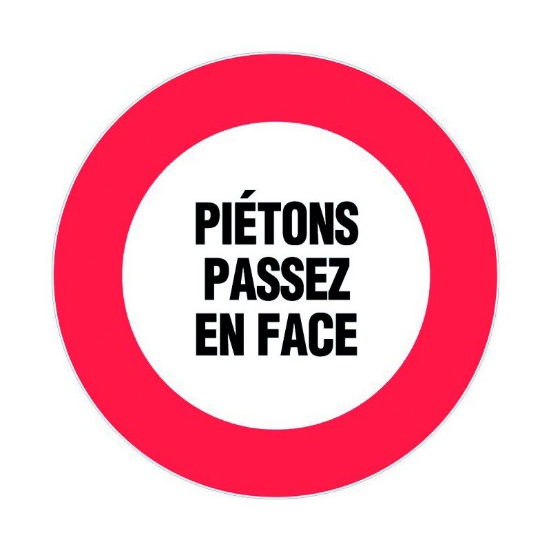 Panneau Piétons Passez en Face - Ø300mm